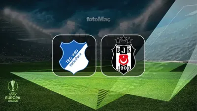 MUHTEMEL 11’LER | Hoffenheim-Beşiktaş maçı saat kaçta, hangi kanalda?
