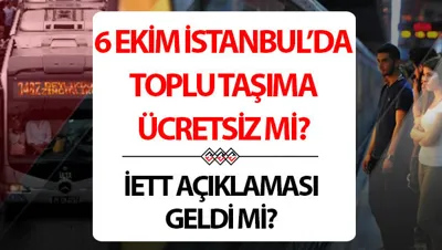 BUGÜN OTOBÜSLER METRO VAPURLAR NEDEN ÜCRETSİZ? 6 Ekim İstanbul'un Kurtuluşu toplu taşıma ücretsiz mi 2026? | 6 Ekim Salı toplu taşıma araçları, İETT,...